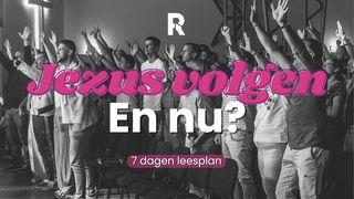 Jezus volgen, en nu? Acts 2:38 New International Version