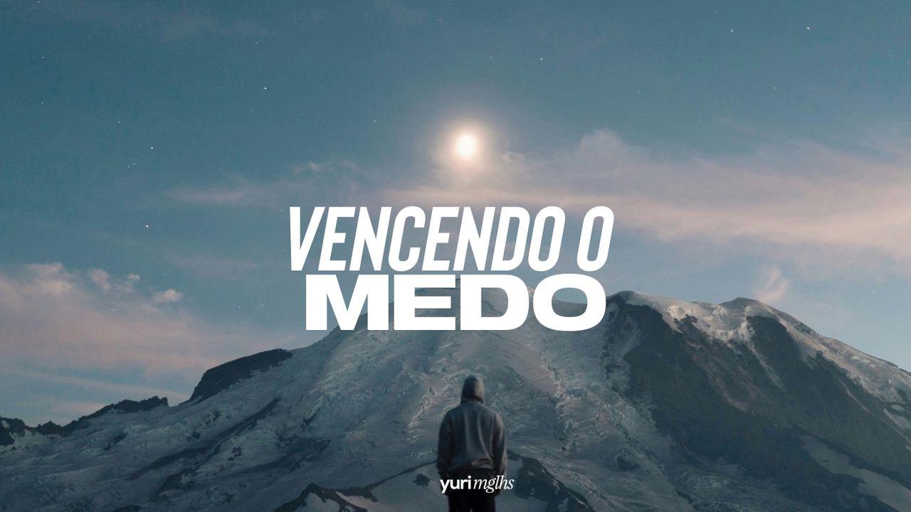 Vencendo o medo