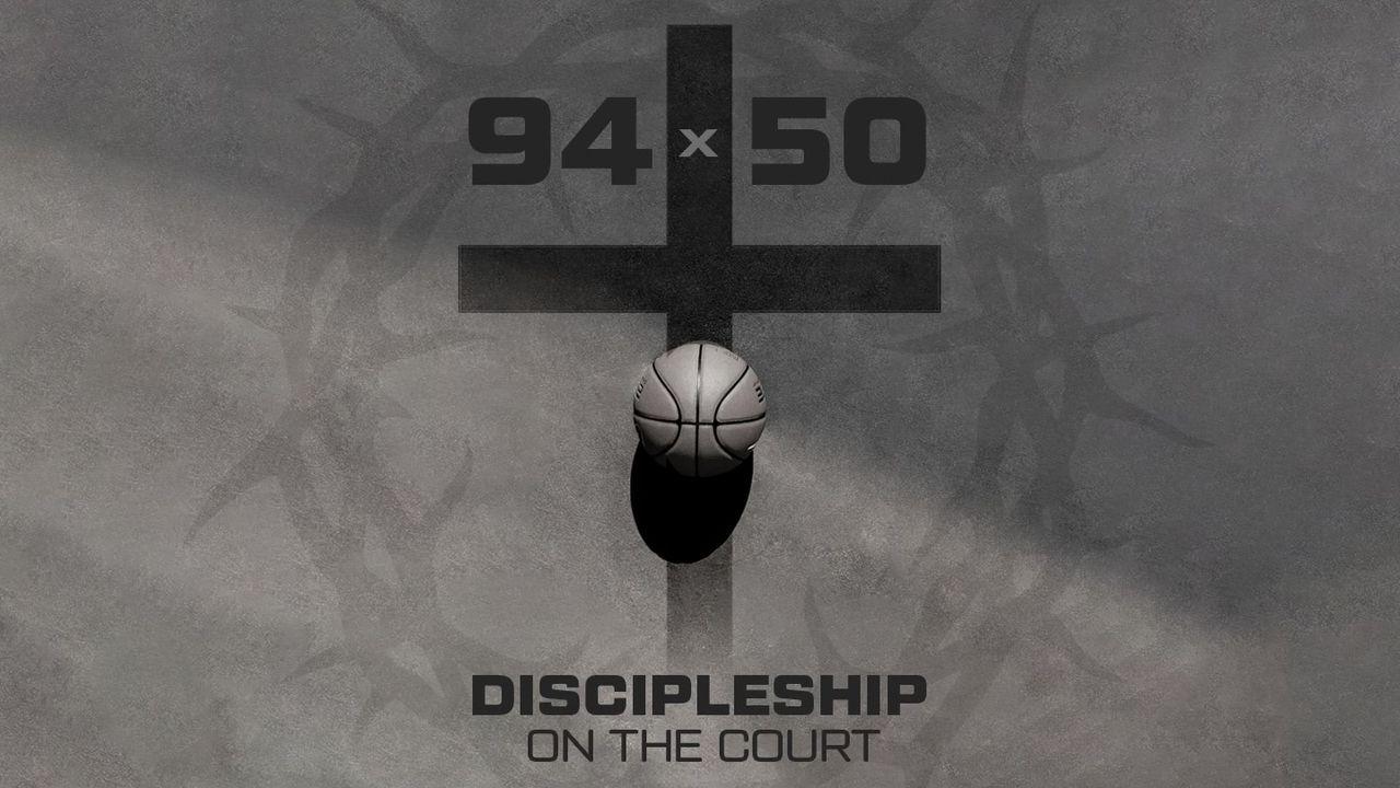 94x50: Discipleship on the Court
