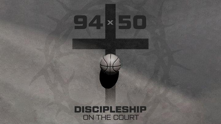 94x50: Discipleship on the Court