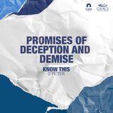 [Know This] Promises of Deception and Demise