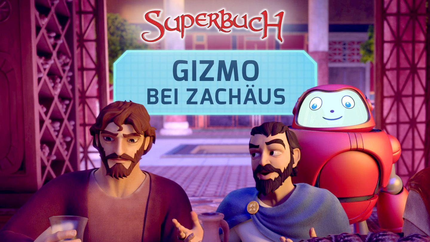 Superbuch: Gizmo bei Zachäus