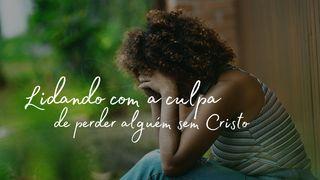 Lidando com a Culpa ao Perder Alguém Sem Cristo Luki 23:42 The Keyagana NT and 25 OT books