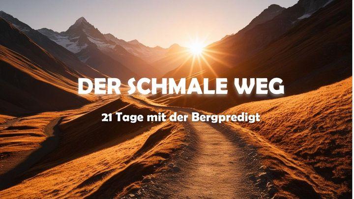 Der schmale Weg – 21 Tage mit der Bergpredigt