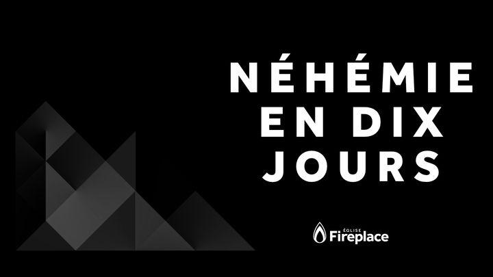 Néhémie en 10 jours