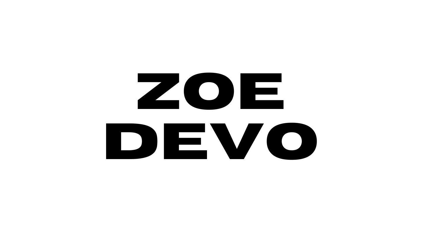 ZOE DEVO