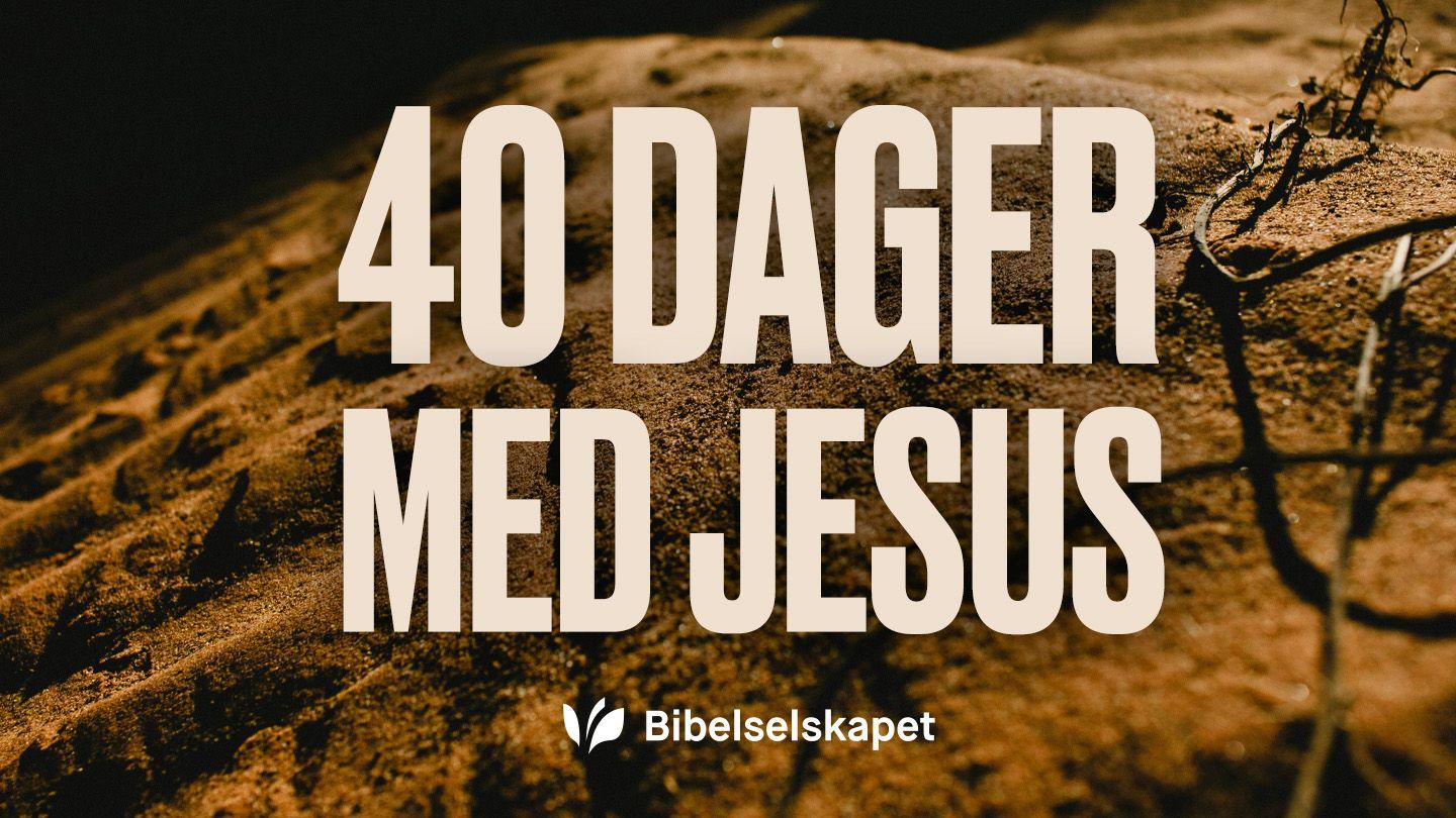40 dager med Jesus