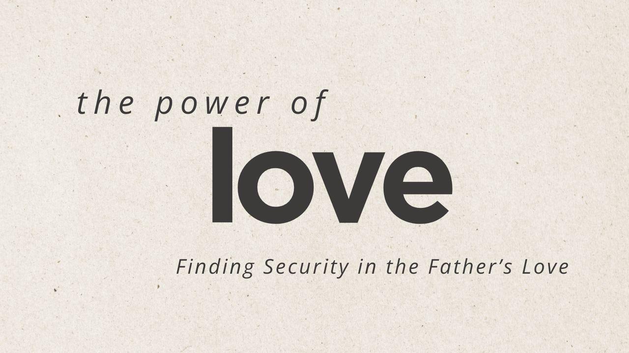 The Power of Love: Finding Rest in the Father’s Love