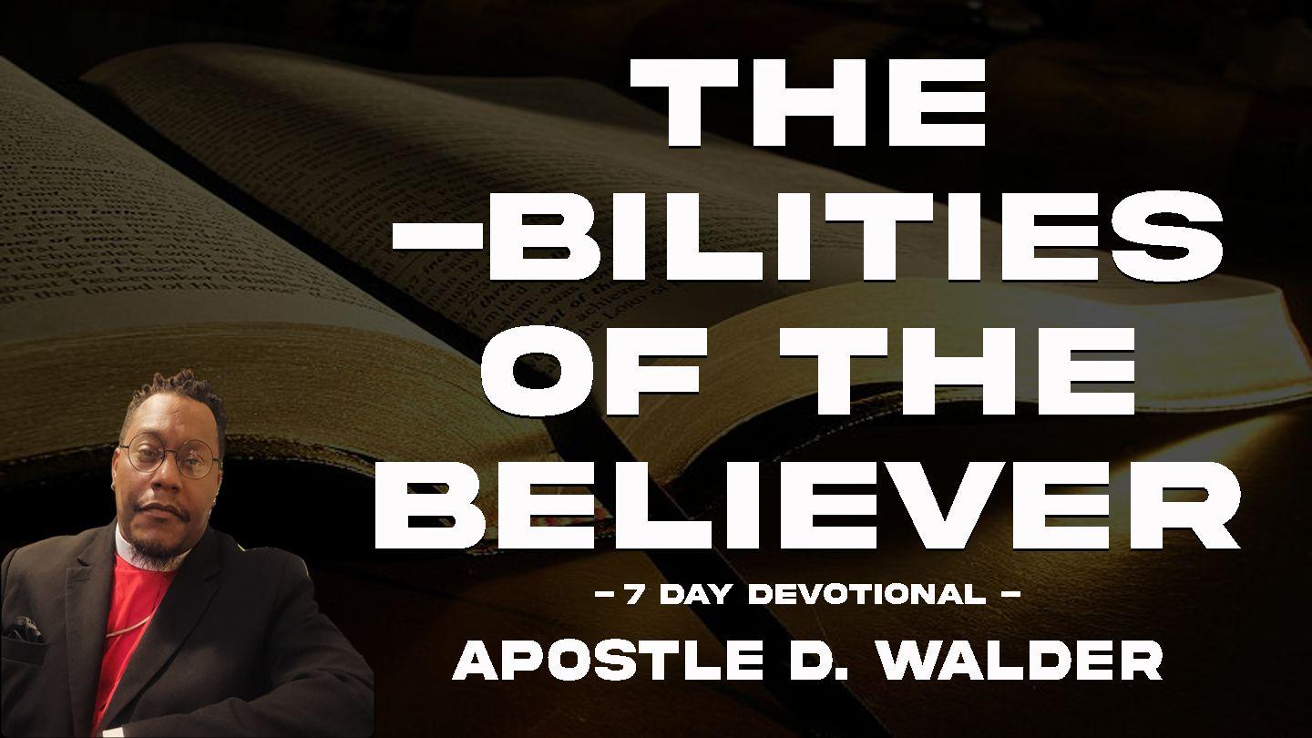 The -Bilities of the Believer