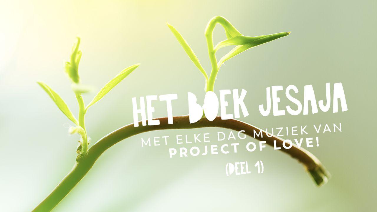 Beloften vanuit Jesaja met muziek van Project of Love (deel 1)