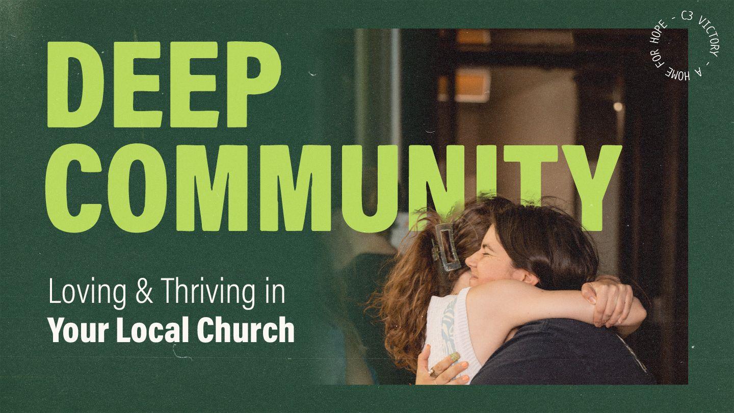 Deep Community: Loving & Thriving in Your Local Church Psalm 147:1 English Standard Version Revision 2016