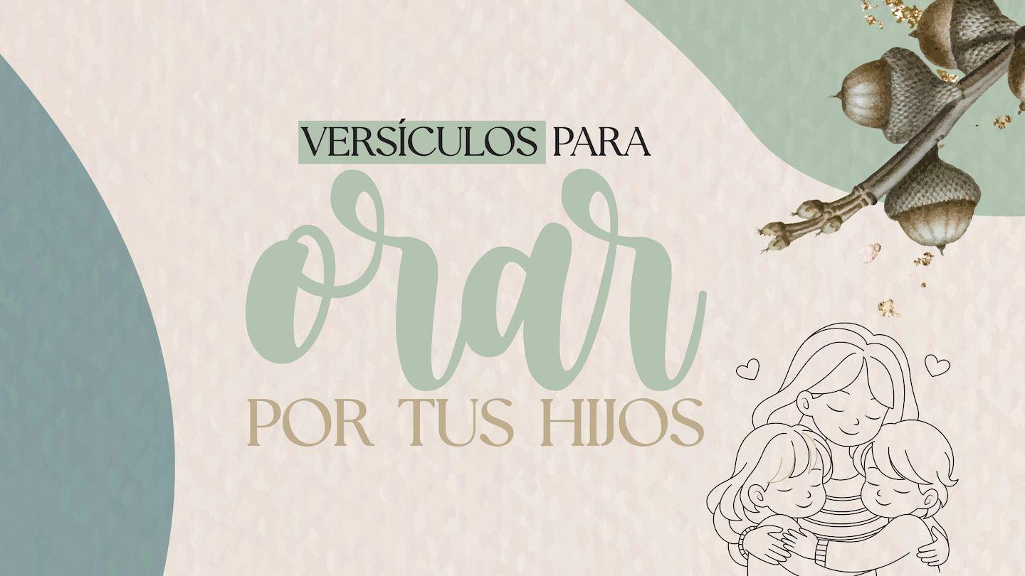 Versículos Para Orar Por Tus Hijos Josué 1:8-10 Traducción en Lenguaje Actual