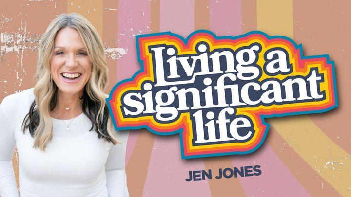Living a Significant Life