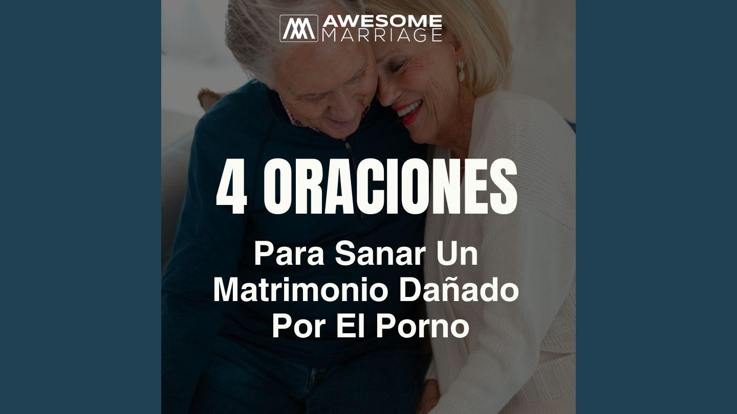 4 Oraciones Para Sanar Un Matrimonio Dañado Por El Porno Efesios 5:32 Traducción en Lenguaje Actual