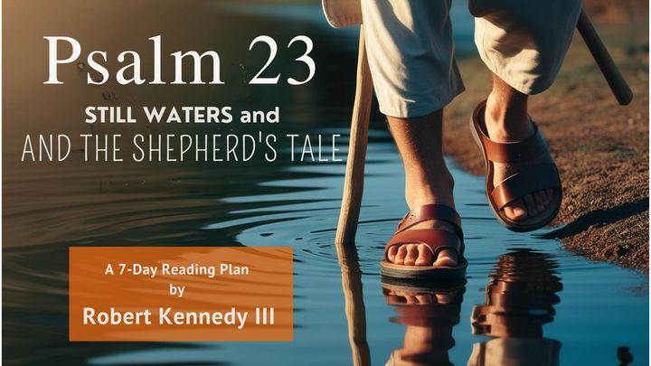 Psalm 23: Still Waters & the Shepherd's Tale
