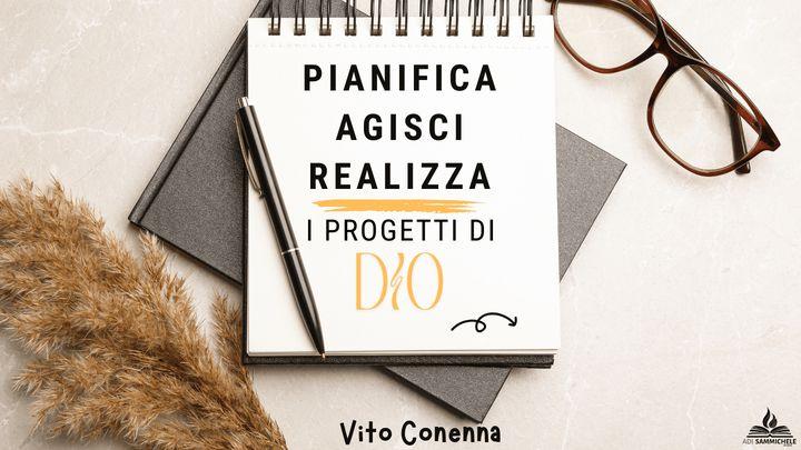 Pianifica, Agisci E Realizza I Progetti Di Dio