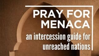 Pray for MENACA: An Intercession Guide for Unreached Nations