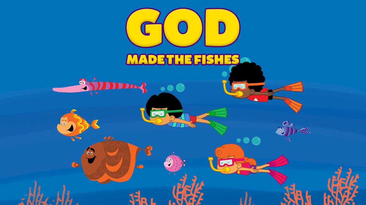 God Made the Fishes