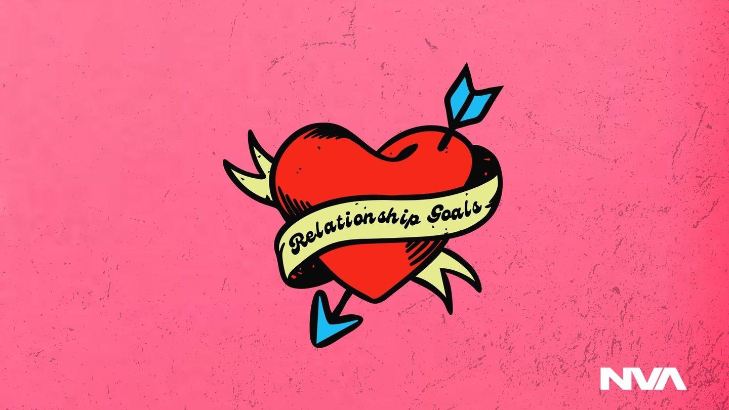 Relationship Goals | Église Nouvelle Vie Ados