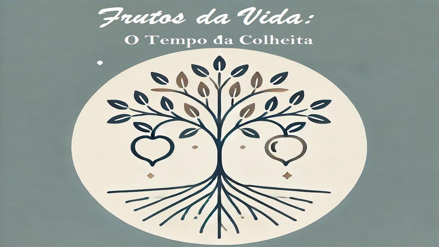 Frutos da Vida: O Tempo da Colheita Jeremias 17:7-9 Nova Tradução na Linguagem de Hoje