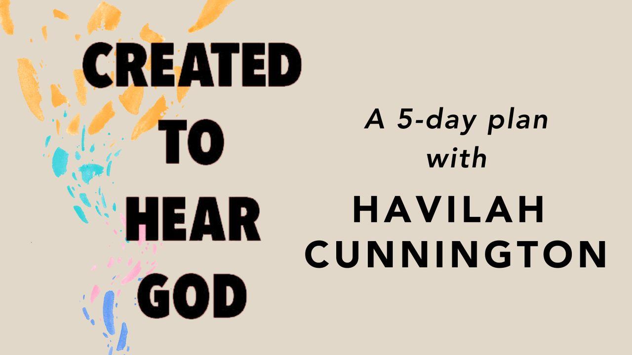 Created to Hear God