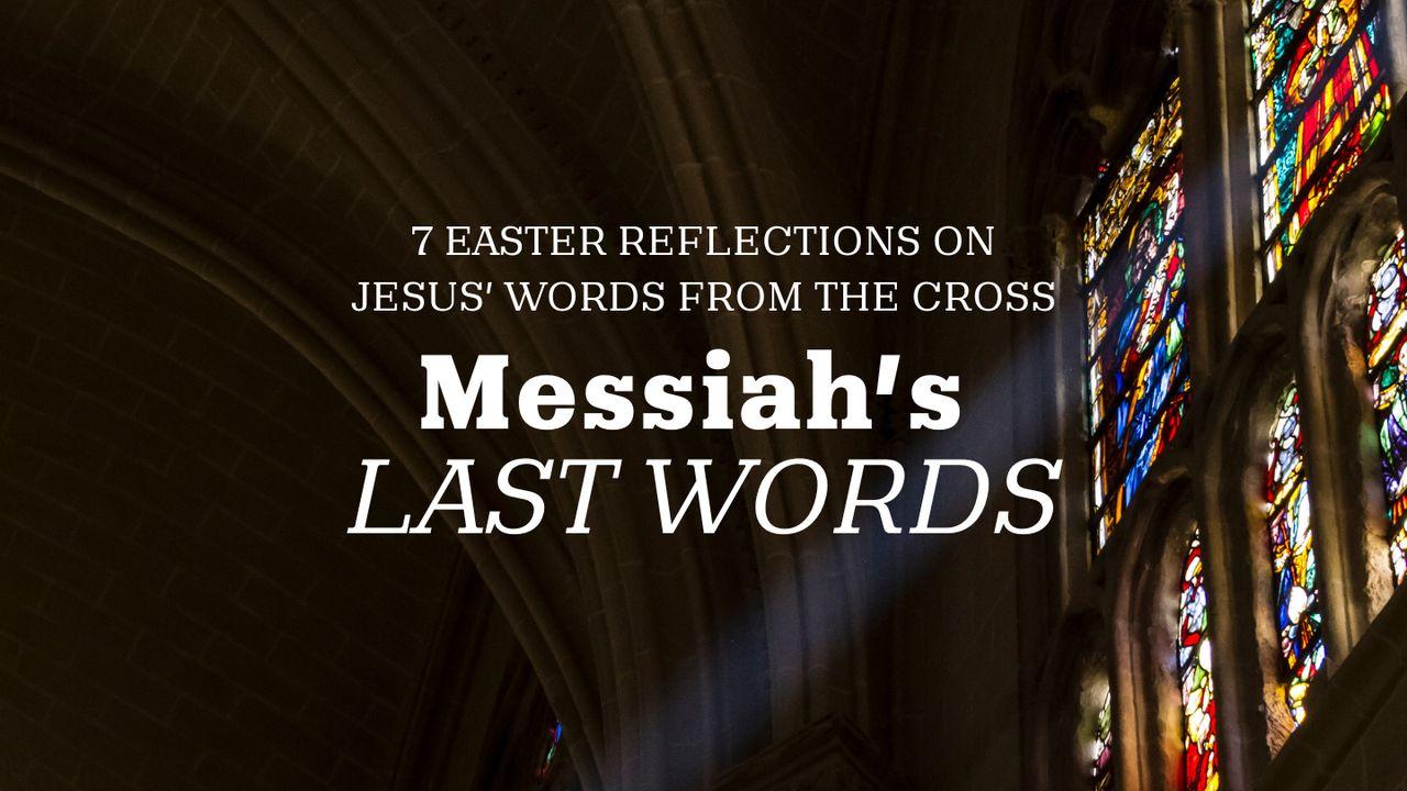 Messiah's Last Words
