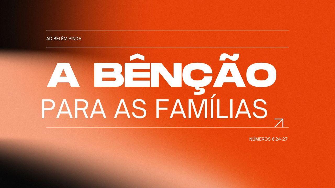 A Bênção Para as Famílias