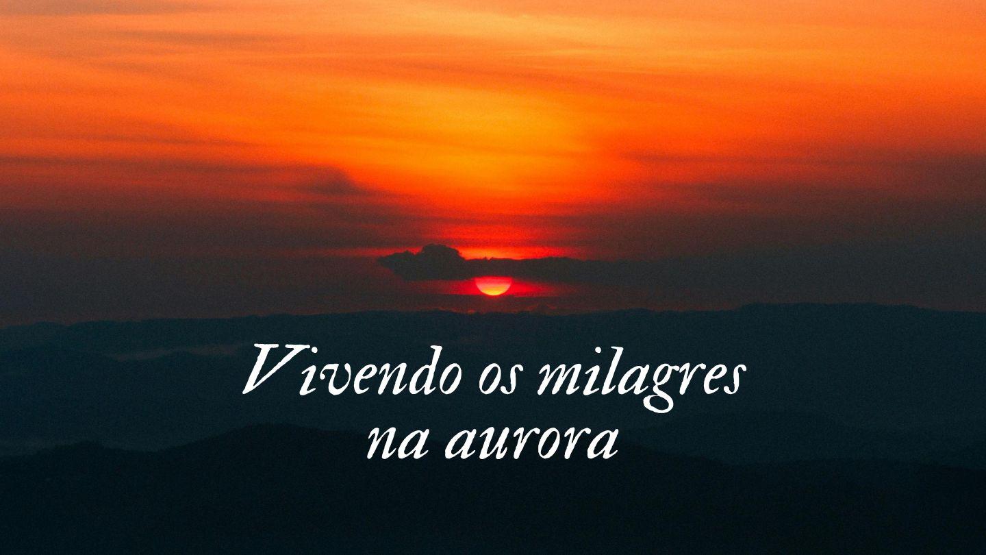 Vivendo Os Milagres Na Aurora João 14:16-20 Bíblia Sagrada, Nova Versão Transformadora