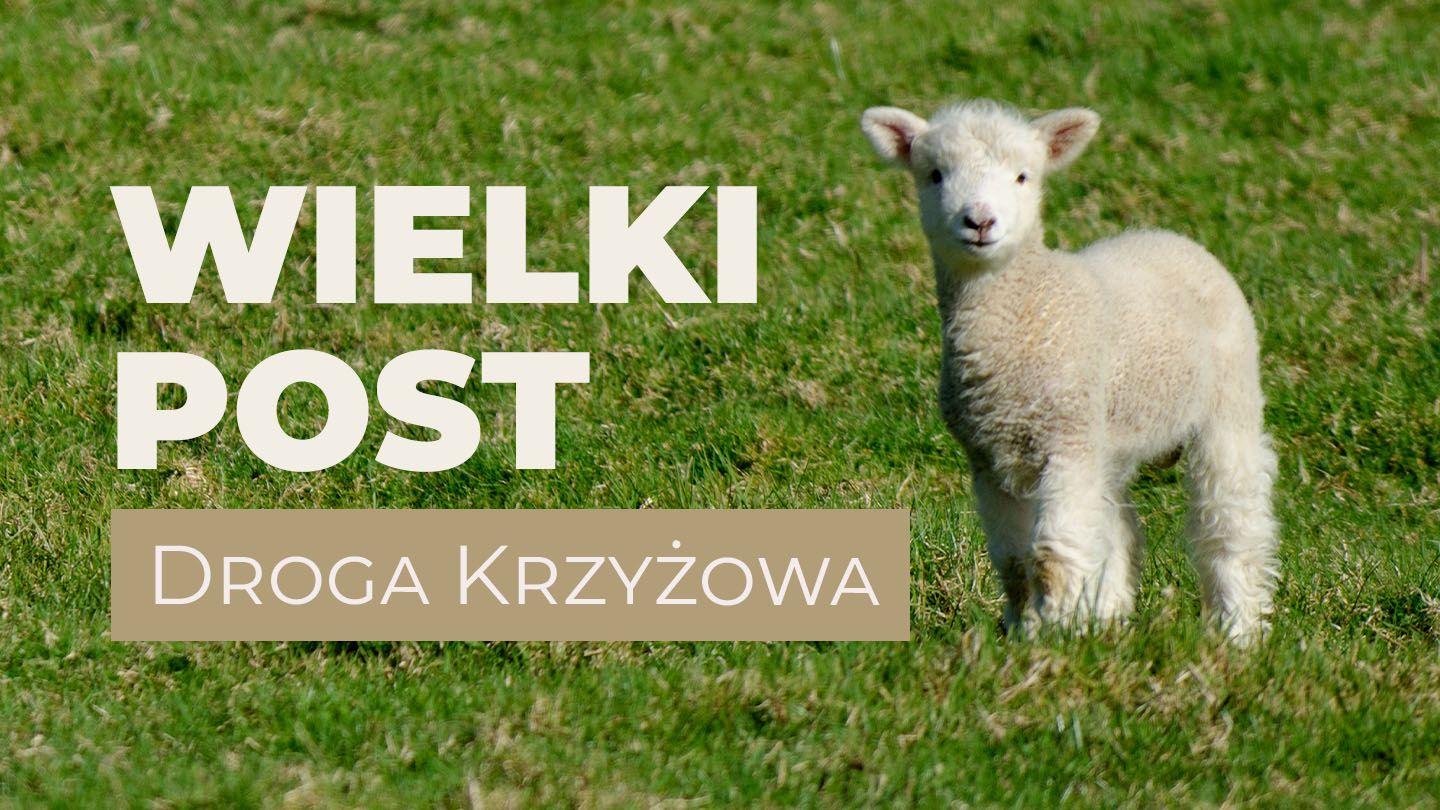 Wielki Post Droga Krzyżowa Łukasza 22:7-19 Biblia, to jest Pismo Święte Starego i Nowego Przymierza Wydanie pierwsze 2018