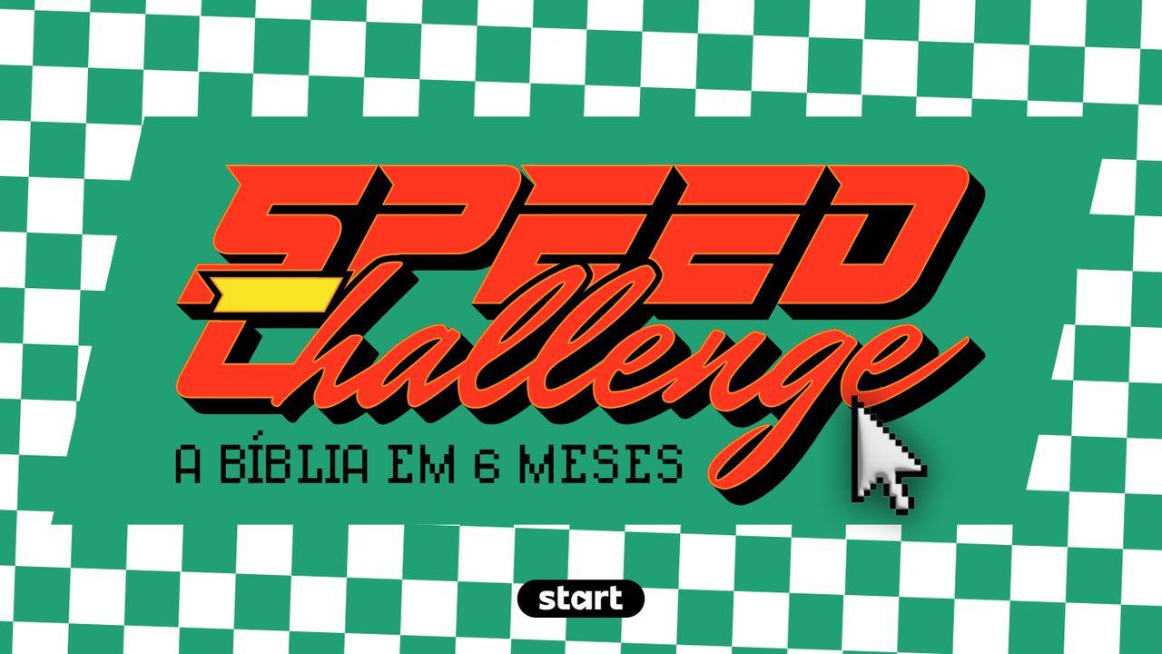 Speed Challenge: A Bíblia Em 6 Meses