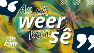 As ek weer kon sê FILIPPENSE 2:3-18 Afrikaans 1983