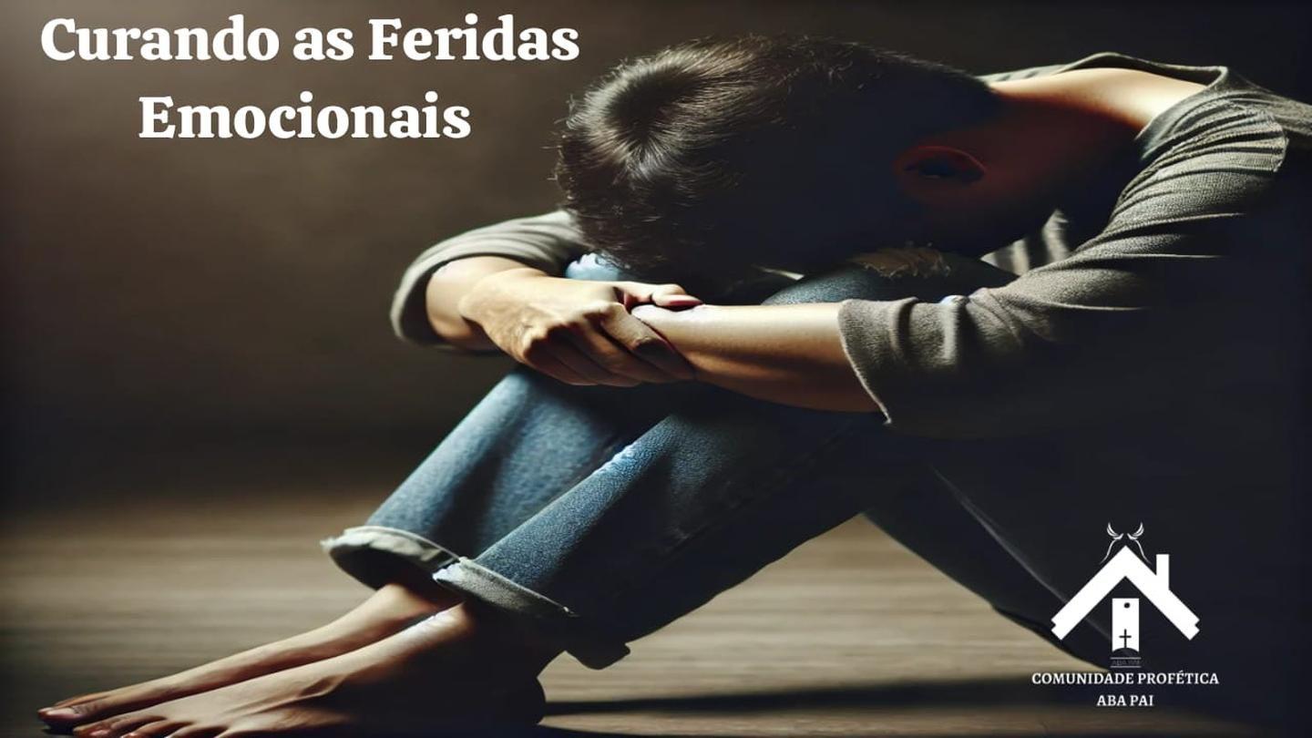 Curando as Feridas Emocionais Salmos 34:18-20 Almeida Revista e Corrigida