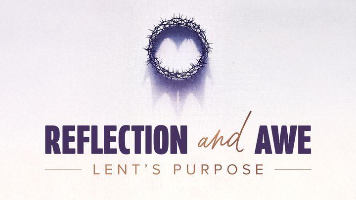 Reflection and Awe: Lent's Purpose