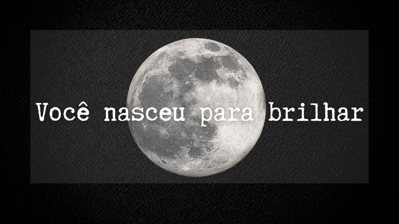Você Nasceu Para Brilhar