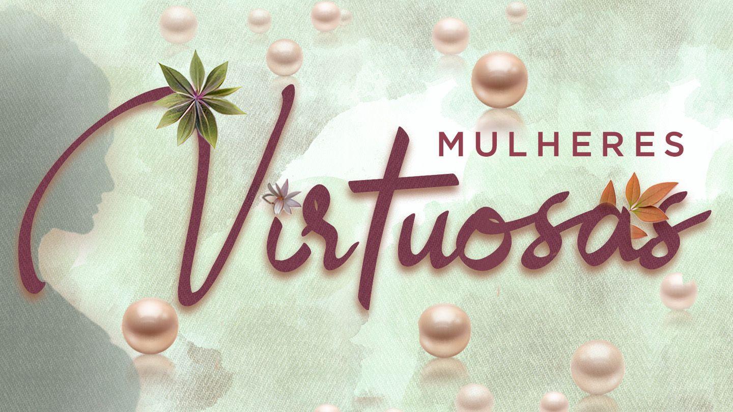 Mulheres Virtuosas Hebreus 11:8-13 Nova Versão Internacional - Português