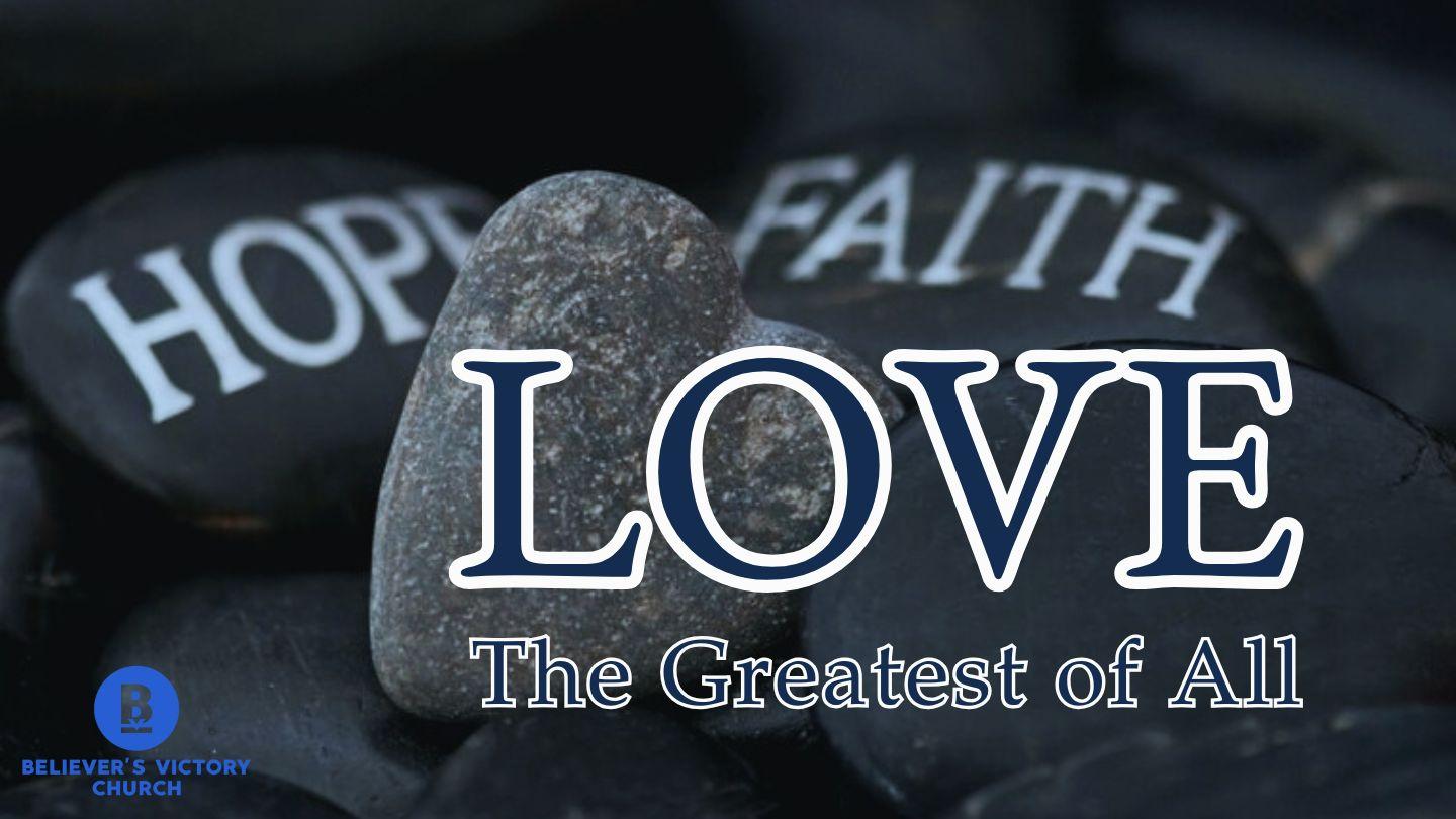 Love: The Greatest of All