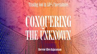 Conquering the Unknown: Trusting God in Life’s Uncertainties Acts 16:9-34 New King James Version