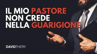 Il Mio Pastore Non Crede Nella Guarigione