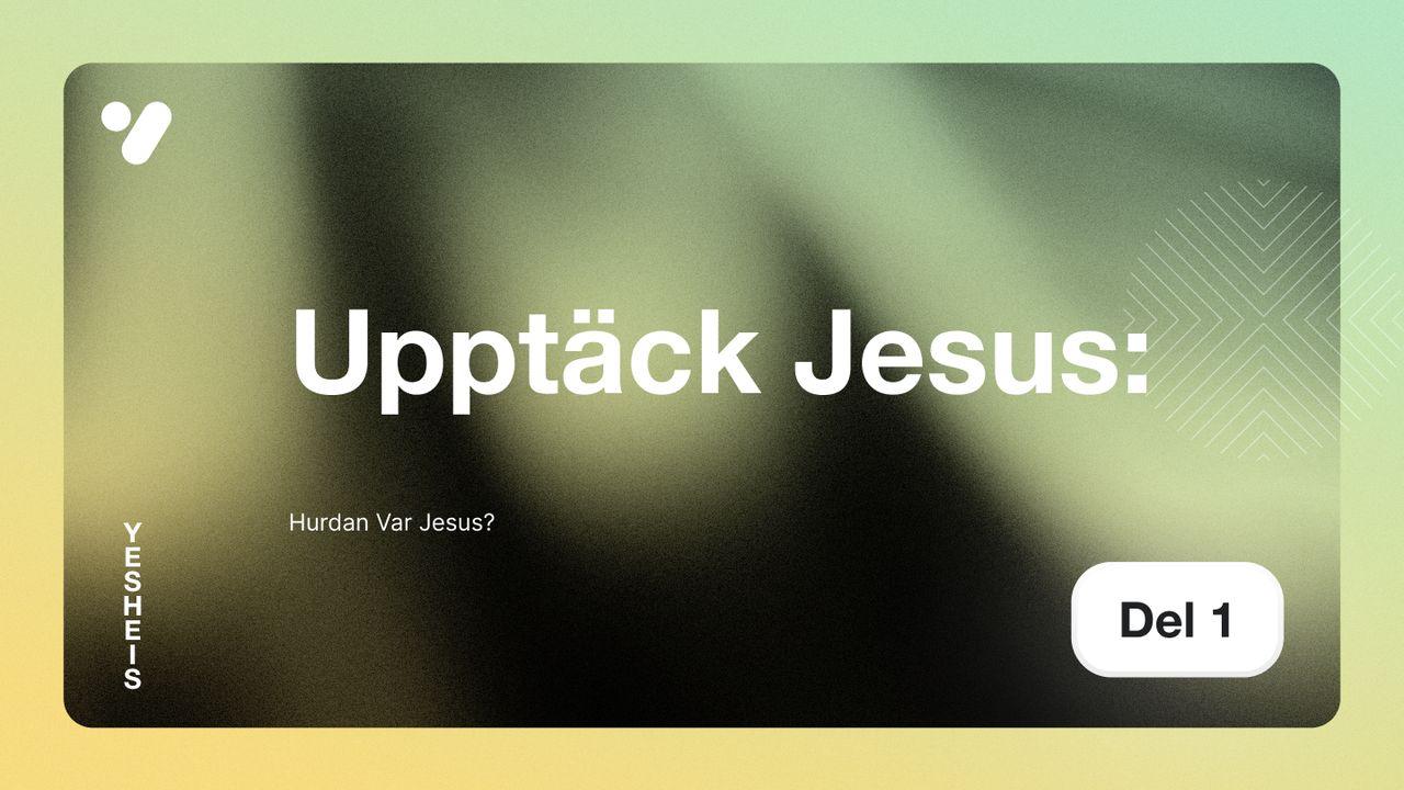 Hurdan Var Jesus?