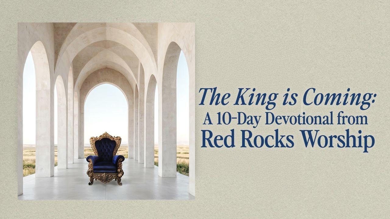 The King Is Coming: A 10-Day Devotional From Red Rocks Worship