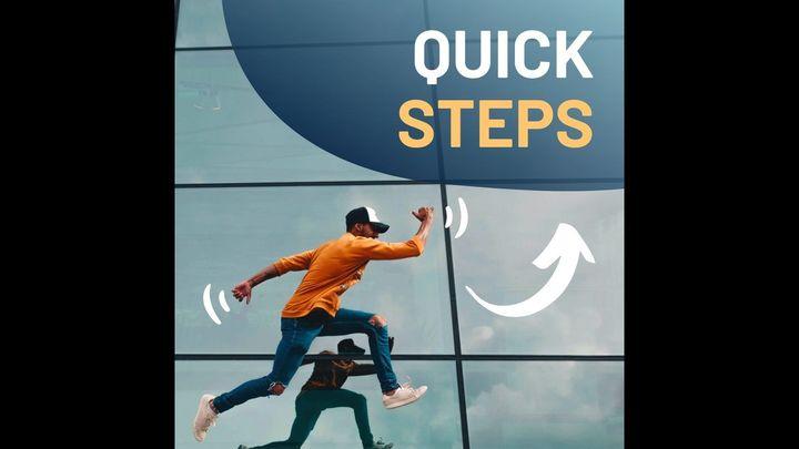 QUICK STEPS