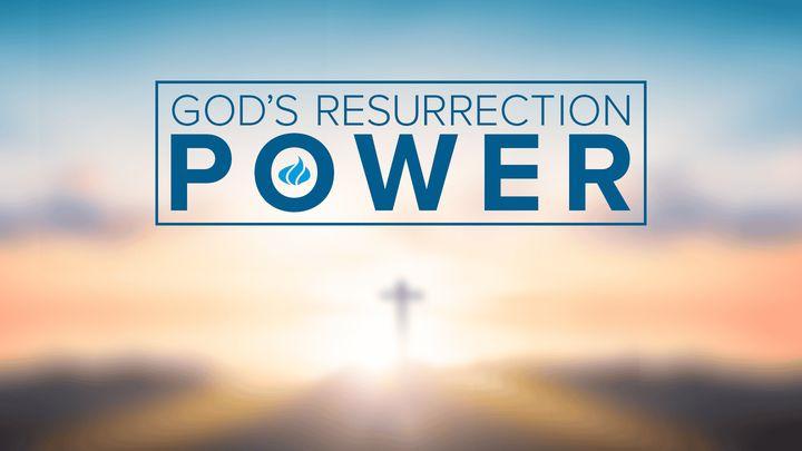 God's Resurrection Power