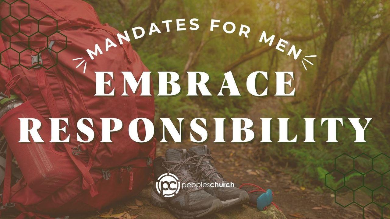 Mandates for Men: Embrace Responsibility