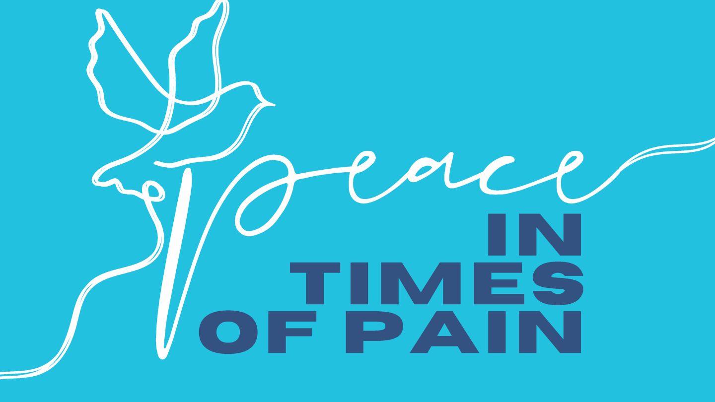 Peace in Times of Pain Psalm 103:7-12 King James Version