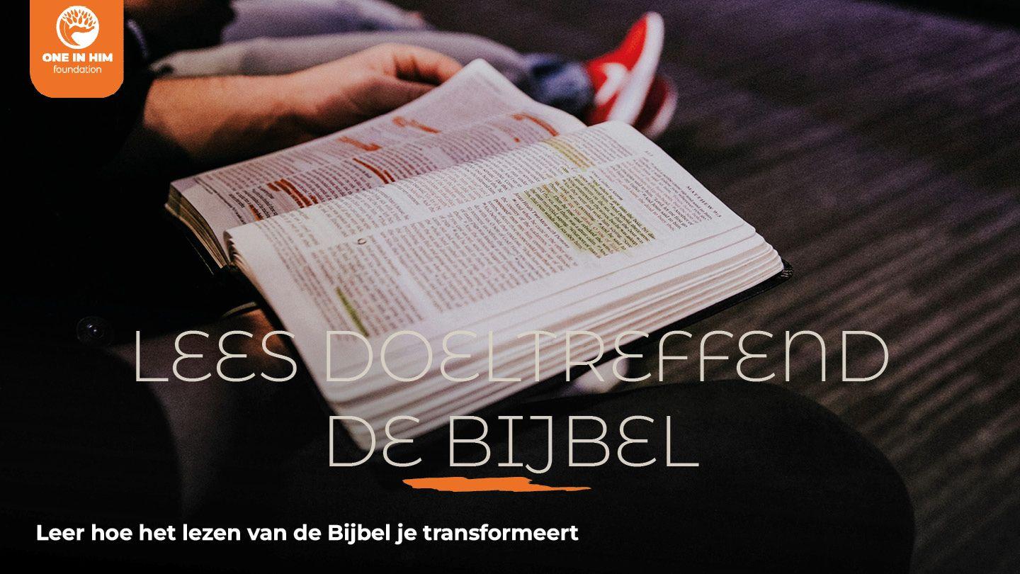 Lees doeltreffend de Bijbel