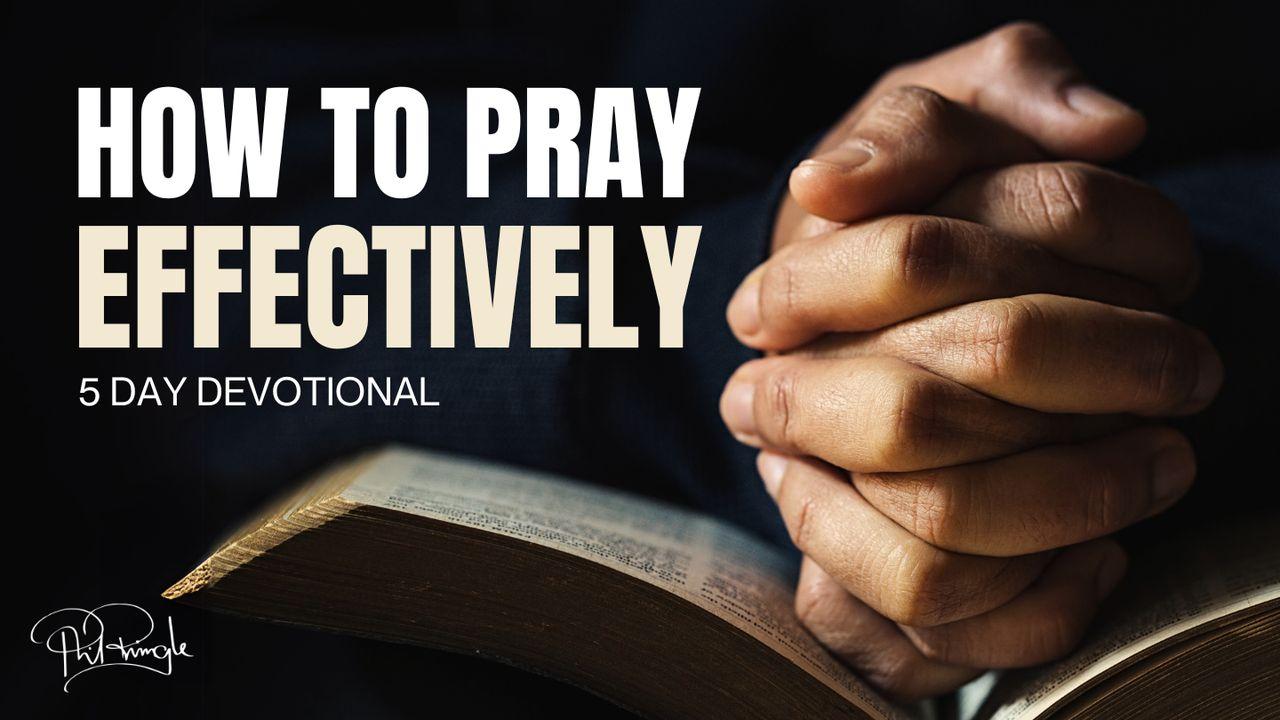 How to Pray Effectively