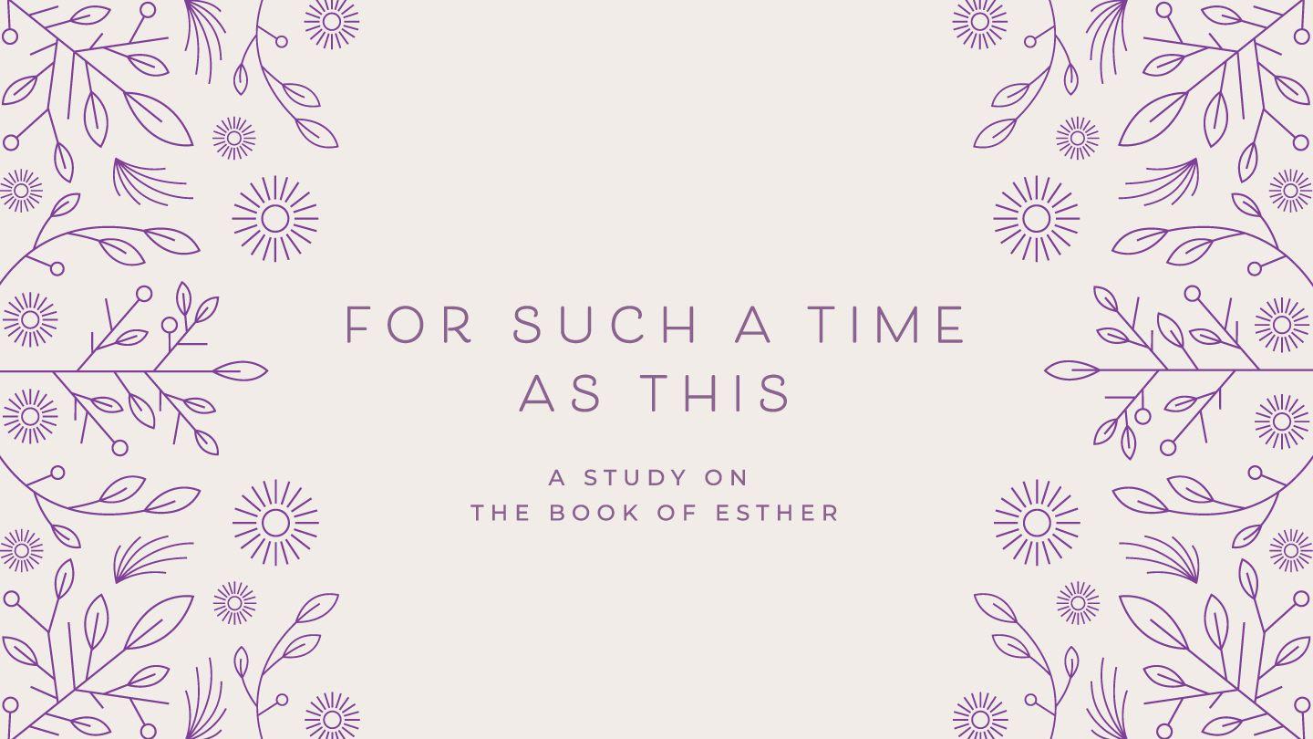 Love God Greatly: For Such a Time as This - a Study on the Book of Esther Esther 2:21-23 The Message