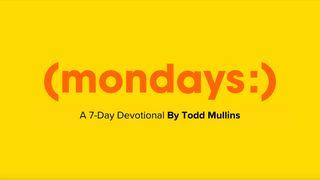 Made for Mondays: A 7-Day Devotional to Bring Purpose Into Your Daily Grind Genesis 41:37-51 English Standard Version 2016
