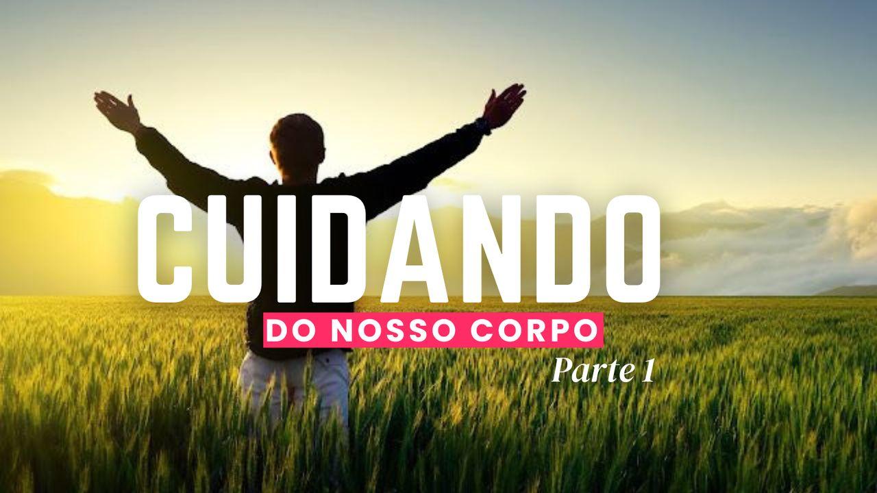 Cuidando Do Nosso Corpo Parte 1