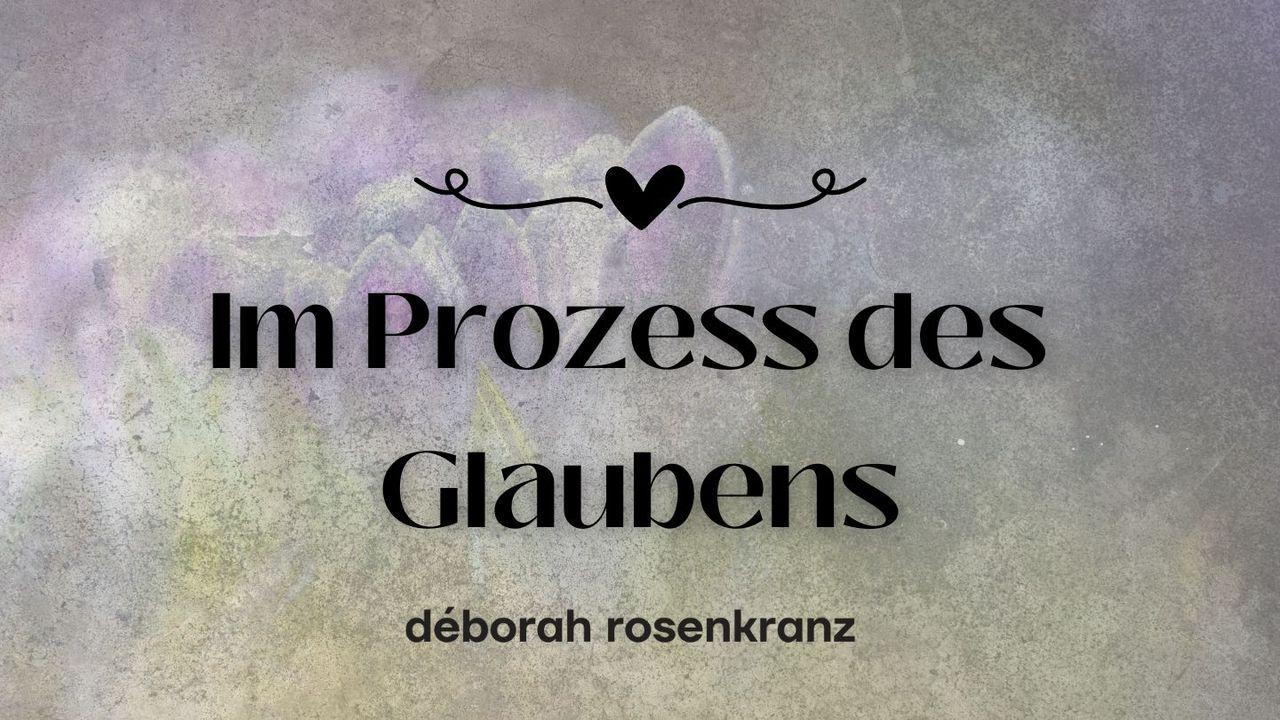 Im Prozess des Glaubens